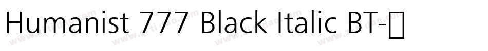 Humanist 777 Black Italic BT字体转换